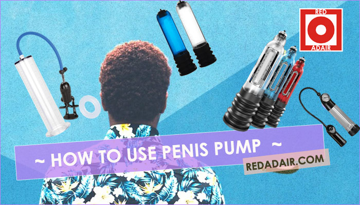 How to use Penis pump